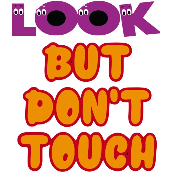 Look But Don t Touch Thumbnail