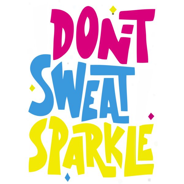 I Dont Sweat I Sparkle Thumbnail